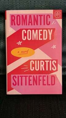 Romantic Comedy: A Novel by Curtis Sittenfeld Book of the Month Edition